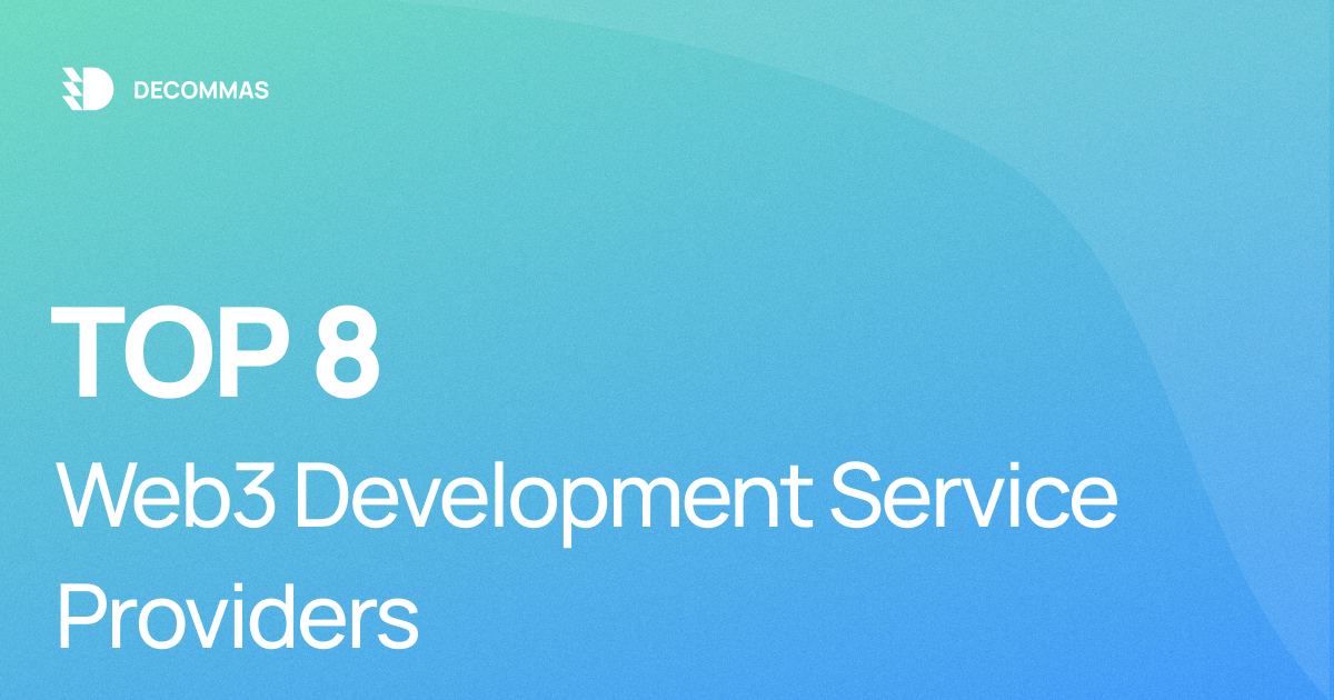 Building in Web3: Top 8 Web3 Development Service Providers