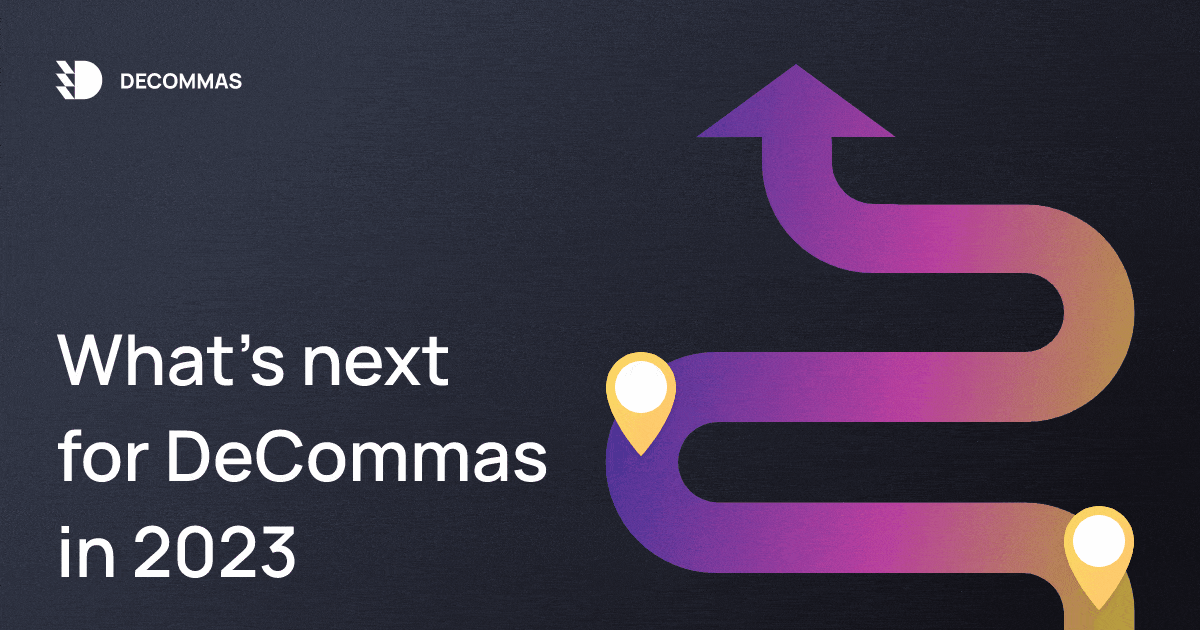 What’s next for DeCommas in 2023