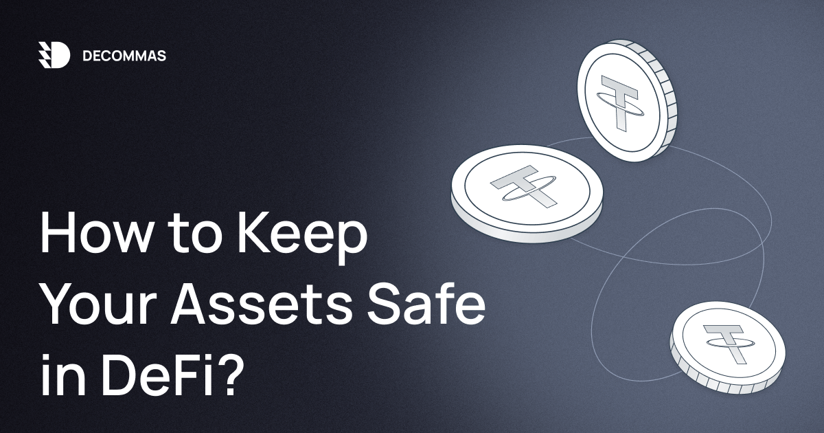 How to Keep Your Assets Safe in DeFi