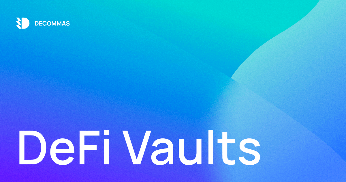 DeFi Vaults: What Are They and How You Can Benefit?
