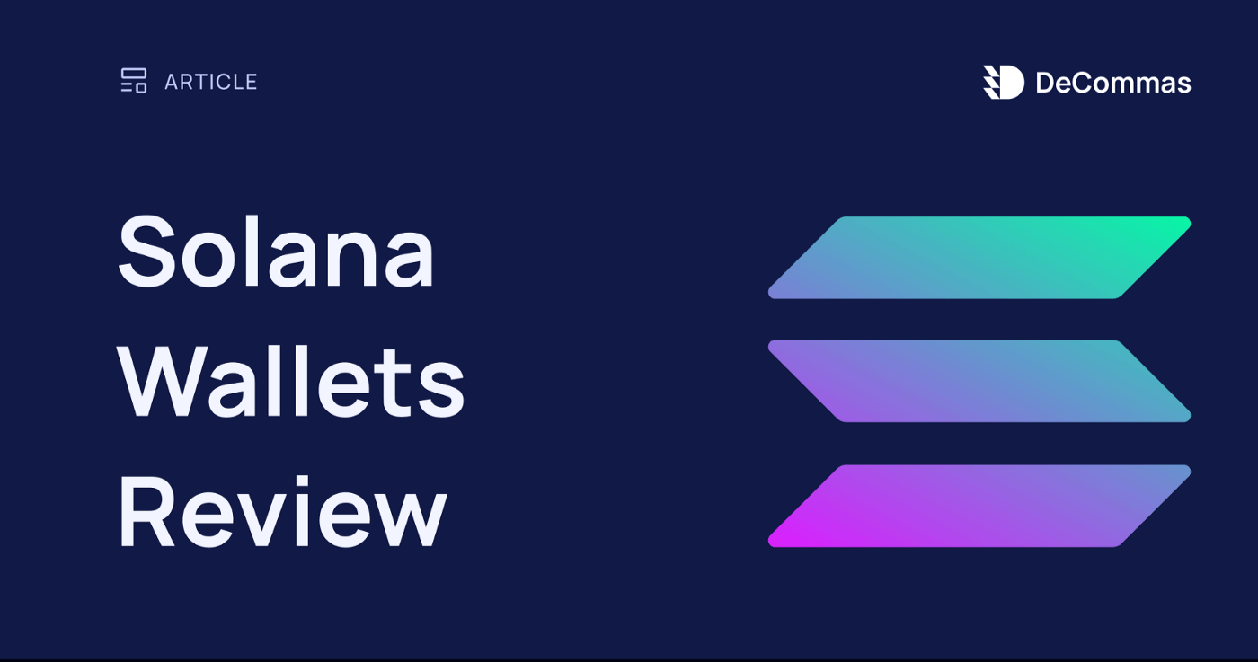 Solana Wallets Review